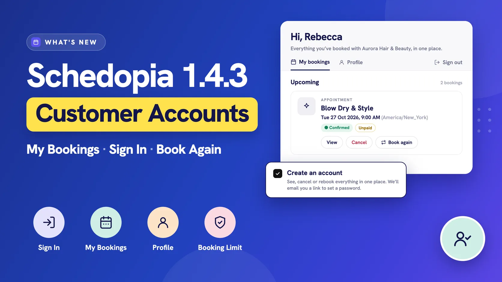 Cover for Schedopia 1.4.3 with the headline Customer Accounts and the line My Bookings, Sign In, Book Again, icons for Sign In, My Bookings, Profile and Booking Limit, beside a My bookings card greeting Rebecca with an upcoming Blow Dry and Style booking and View, Cancel and Book again buttons, and a ticked Create an account box.